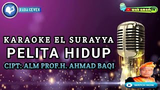 PELITA HIDUP | KARAOKE EL SURAYYA AHMAD BAQI | NADA WANITA | wak amad tv