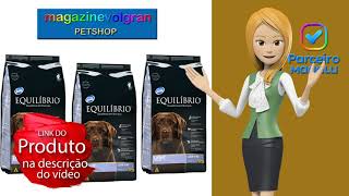 RAÇÂO TOTAL  EQUILÍBRIO  LIGHT Raças Grandes Cães Adultos