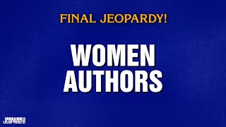 Women Authors | Final Jeopardy! | JEOPARDY!