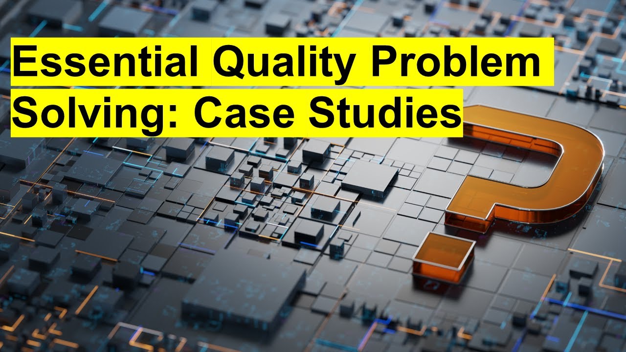Mastering Problem Solving Fundamentals Real Life Case Studies Youtube