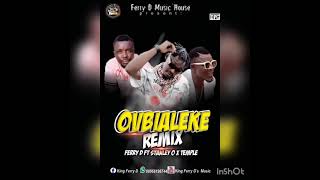 OVBIALEKE by FERRY D ft Stanley o x tempo