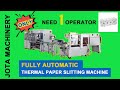 Fully Automatic Thermal Paper Slitting Machine | How Does Jumbo Roll Slitter Rewinder Work