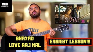 Shayad Guitar Chords | Complete Guitar Lesson | Love Aajkal | Arijit Singh | Musicwale