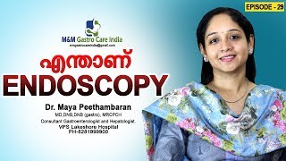 എന്താണ് endoscopy | M\u0026M Gastro Care India | epi-029