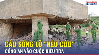 Cầu sông Lô hư hỏng, lộ trơ cốt thép, công an Phú Thọ vào cuộc | TH&CL