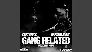 GANG RELATED (feat. Drexthejoint)