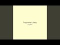 Fragments Lullaby