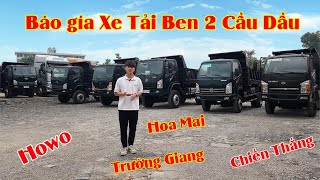 Báo giá tất cả XE TẢI BEN 2 CẦU DẦU trên thị trường 2023