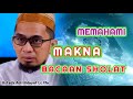 Pentingnya Memahami Makna Bacaan Sholat | Ustadz Adi Hidayat Lc Ma