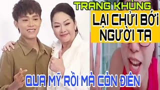 TRANG KHÀN NỔI ĐIÊN VỚI HỒ VĂN CƯỜNG VÀ CHỬILUÔN CẢ NHƯ QUỲNH