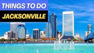 Things to do in Jacksonville, Florida [2024]