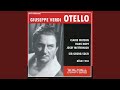 Otello (Sung in German) : Act I: Wenn du erzahlt (Desdemona)