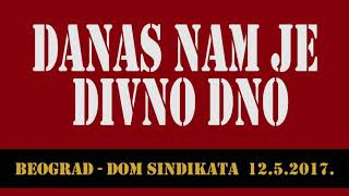 DANAS NAM JE DIVNO DNO - cela predstava! (Dom Sindikata, 12.05.2017.)  #ostaniukući