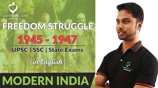 Freedom Struggle 1945 - 1947 | Spectrum Modern History | In English | UPSC | GetintoIAS