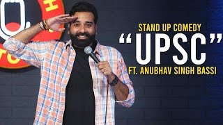UPSC - Stand Up Comedy Ft. Anubhav Singh Bassi | Part 2