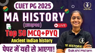 #3 CUET PG 2025 History | PYQ \u0026 The Most Expected Questions | Ancient History | by Sakshi Ma'am