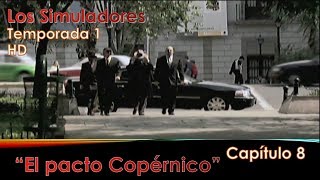 Los Simuladores México - Temporada 1 - Capítulo 8 "El pacto Copérnico" HD