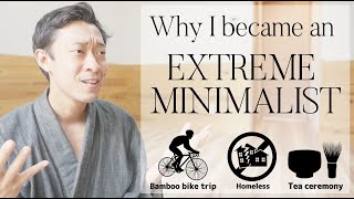 Why I became an extreme minimalist?
