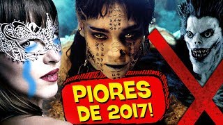 10 PIORES FILMES de 2017! 💩 👎 - ESPECIAL PIPOCANDO