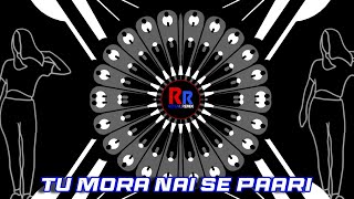 Tu Mora Nai Se Paari - V2 VIRAL ODIA DJ _Edm Trance Mix_DJ Tuna x Royal_Remix