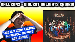 Galleons - Violent Delights - Live Reaction/Review!