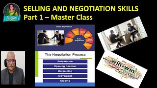 SELLING AND NEGOTIATION SKILLS - Part 1 A MASTER CLASS