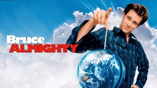 Bruce Almighty (2003) Movie-Jim Carrey, Morgan Freeman, Steve Carell | Facts \u0026 Reviews