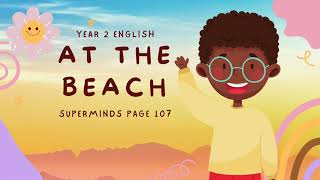 Year 2 Superminds At The Beach Page 107: Let's..., Good Idea, I'm Not Sure, Sorry I Don't Want To