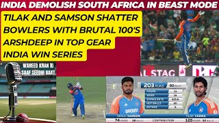 INDIA DEMOLISH SOUTH AFRICA IN BEAST MODE...TILAK AND SAMSON SHATTER BOWLERS WITH BRUTAL 100'S