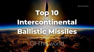 Top 10 best intercontinental ballistic missiles 2023