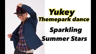 ［Sparkling Summer Stars]　YUKEY LESSON 　テーマパークダンス