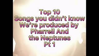 Top 10 songs you didn’t know Pharrell and the Neptunes wrote pt1