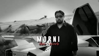 Morni Song Slowed and Reserb, Badshah