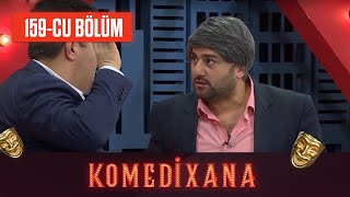 Komedixana 159-cu Bölüm 05.02.2022