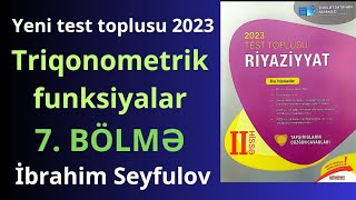 Yeni toplu| Triqonometrik funksiyalar  | 7. BÖLMƏ    #yenitoplu #triqonometriya #tərstriqonometriya