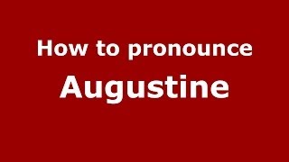 How is Augustine pronounced in US - PronounceNames.com