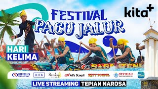 LIVE PACU JALUR EVENT NASIONAL DI TEPIAN NAROSA TALUK KUANTAN | HARI KELIMA