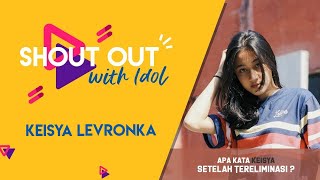 Shout Out! Ghea bertanya ke Keisya Levronka Setelah Tereliminasi?