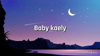 Baby kaely-Ew Lyrics