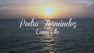 Pedro Fernández - Como Ella (Video Oficial)