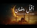Ramadan Is Here 2026 🌙✨ أقبل رمضان | Ramadan Kareem Nasheed | Beautiful Islamic Song