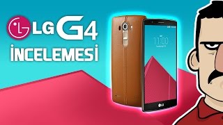 LG G4 İncelemesi - Teknolojiye Atarlanan Adam