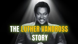 Celebrity Underrated – What Happened to Luther Vandross | The Luther Vandross Story