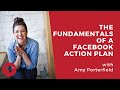 The Fundamentals of a Facebook Action Plan with Amy Porterfield | Platform University