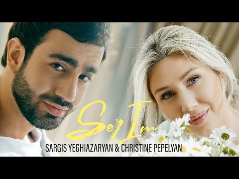 Christine Pepelyan & Sargis Yeghiazaryan - SER IM // New 