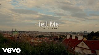 Faizal Lubis - Tell Me (Official Music Video)