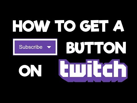 How to get a Subscribe Button on Twitch (without being a Twitch Partner)