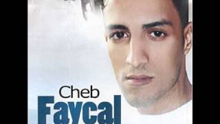 Cheb FAYCAL ( Nti Ma Derniere Chance )