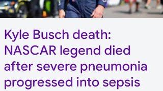 NASCAR Legend Kyle Busch cause of death explained by a doctor