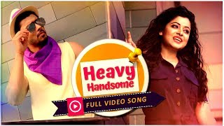 Heavy Handsome | Priyanka Bharali | Akassh | Latest Bengali Song | Full Hd